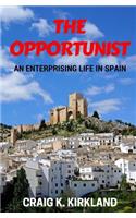 Opportunist: An Enterprising Life in Spain