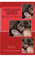 Aunt Naomi Loves a Ladyboy