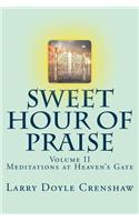 Sweet Hour of Praise, II