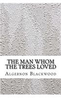 The Man Whom the Trees Loved