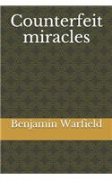 Counterfeit miracles