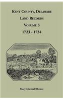 Kent County, Delaware Land Records, Volume 3: 1723-1734