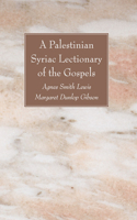 Palestinian Syriac Lectionary of the Gospels