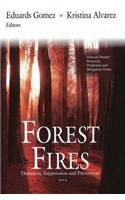 Forest Fires: Detection, Suppression and Prevention