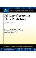 Privacy-Preserving Data Publishing