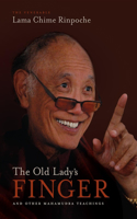 Old Lady's Finger and Other Mahamudra Teachings