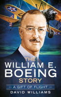 William E. Boeing Story