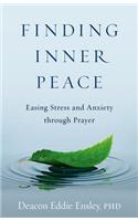 Finding Inner Peace: Easing Stress and Anxiety Through Prayer