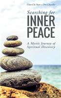 Searching for Inner Peace: A Mystic Journey of Spiritual Discovery