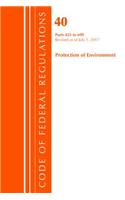 Code of Federal Regulations, Title 40 Protection of the Environment 425-699, Revised as of July 1, 2017: (Code of Federal Regulations, Title 40 Protection of the Environment)