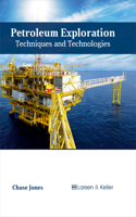 Petroleum Exploration: Techniques and Technologies