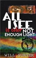 All I See is Color Not Enough Light