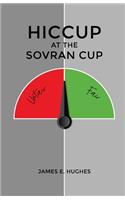 Hiccup At The Sovran Cup