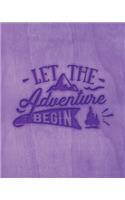 Let The Adventure Begin