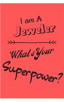 I am a Jeweler What's Your Superpower