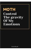 MOTH Control The gravity Of My Emotions