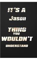 It's a Jason Thing You Wouldn't Understand