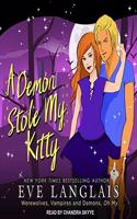 A Demon Stole My Kitty Lib/E