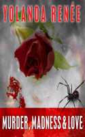 Murder, Madness & Love