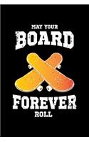 May Your Board Forever Roll