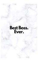 Best Boss. Ever.: Lined Notebook