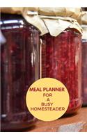 Meal Planner for a Business Man: 70 Page Journal This Planner Will Help to Create Interesting and Healthy Meals in Advance for That Ultra Busy Person.