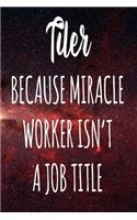 Tiler Because Miracle Worker Isn't A Job Title
