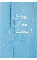 Here I am Journal