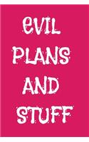 Evil Plans And Stuff