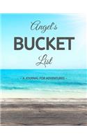 Angel's Bucket List: A Creative, Personalized Bucket List Gift For Angel To Journal Adventures. 8.5 X 11 Inches - 120 Pages (54 'What I Want To Do' Pages and 66 'Places 