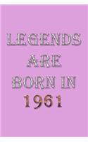 Legends Are Born In 1961 Notebook: Lined Notebook/Journal Gift 120 Pages, 6x9 Soft Cover, Matte Finish, Pink Cover