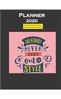 Planner 2020 Creativity never goes out of style quote: Yearly, Monthly, Weekly, Daily and Hourly Planner size 8.5 Inch x 11 Inch 99 books