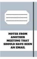 Notes from Another Meeting That Should Have Been an Email