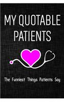 My quotable patients The Funniest Things Patients Say Journal