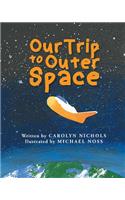 Our Trip to Outer Space