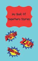 My Book Of Superhero Stories