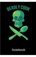 Deadly Cook Notebook