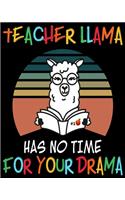 Teacher Llama Has No Time for Your Drama