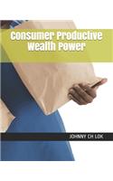 Consumer Productive Wealth Power
