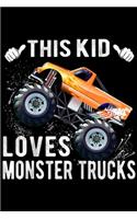 This Kid Loves Monster Trucks: Kids This Kid Loves Monster Trucks Boys and Girls Gift Journal/Notebook Blank Lined Ruled 6x9 100 Pages