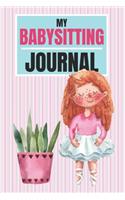 My Babysitting Journal: Childcare Log Book for Babysitters