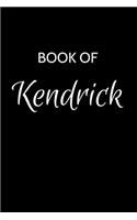 Kendrick Journal: A Gratitude Journal Notebook for Men Boys Fathers and Sons with the name Kendrick - Handsome Elegant Bold & Personalized - An Appreciation Gift - 12