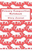 Primary Composition Notebook Story Journal: Wide Ruled Story Telling Lined Composition Journal: Half Picture Drawing Space Half Writing Space - 110 Page School Exercise Book - Red - Lion (Safa