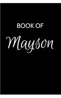 Mayson Journal: A Gratitude Journal Notebook for Men Boys Fathers and Sons with the name Mayson - Handsome Elegant Bold & Personalized - An Appreciation Gift - 120 