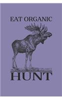 Eat Organic Hunt: My Prayer Journal, My Prayer Journal is a Guide to Prayer-Prayer journals to write in for Women-A 3 Months Guide To Prayer, Diary Or Notebook For Hu