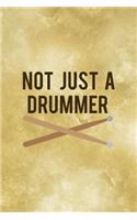 Not Just A Drummer