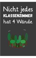 Nicht jedes Klassenzimmer hat 4 Wände: Jahres-Kalender für das Jahr 2020 DinA 5 Planer für Lehrerinnen und Lehrer Notizheft für Pädagogen