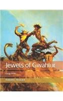 Jewels of Gwahlur: Large Print