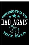 Promoted to Dad Again EST. 2018