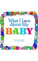 What I Love About My Baby